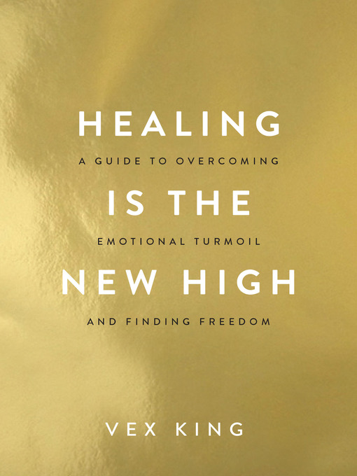 Title details for Healing Is the New High by Vex King - Available